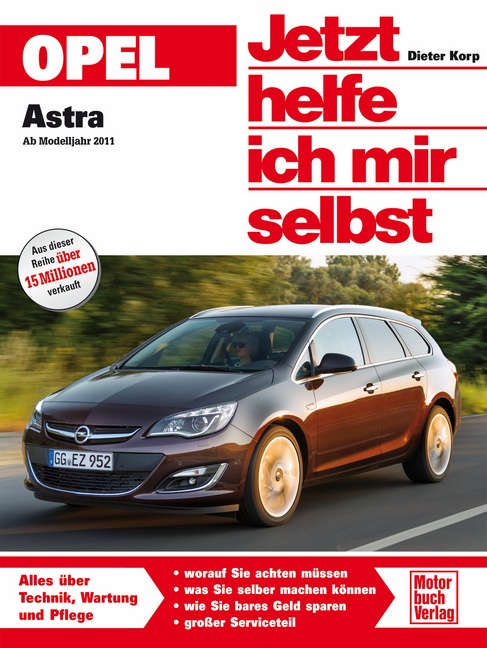 Jetzt Helfe Ich Mir Selbst Opel Astra J Pdf Reparaturanleitung Opel Astra J ab 2011 - Jetzt helfe ich mir selbst
