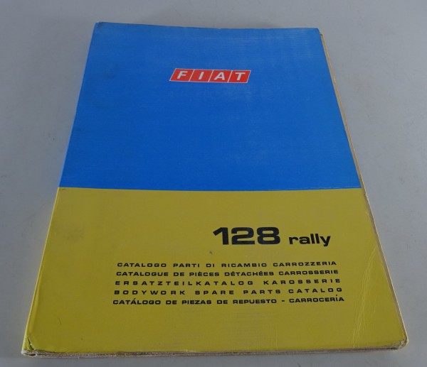 Teilekatalog / Parts Catalog Fiat 128 Rally Karosserie Stand 03/1971