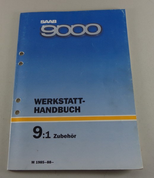 Werkstatthandbuch Saab 9000 Zubehör Modelljahr ab 1985 & ab 1988