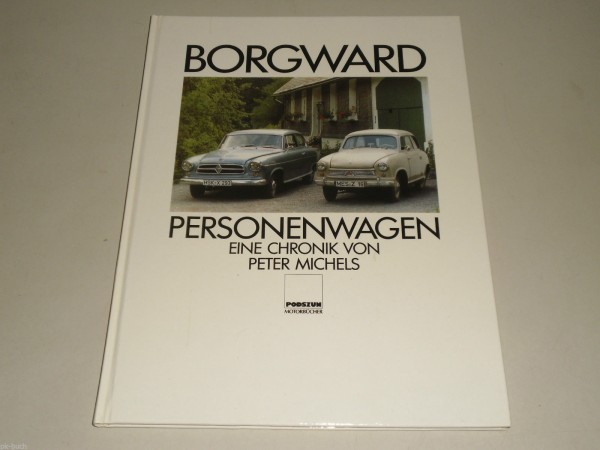 Bildband: Borgward + Lloyd Personenwagen - Eine Chronik (Isabella Alexander...)