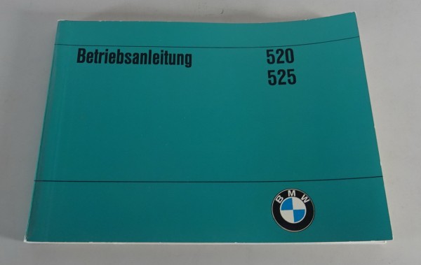 Betriebsanleitung / Handbuch BMW 5er E12 520 + 525 Vergaser Stand 10/1973