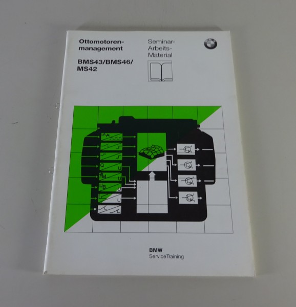 Schulungsunterlage BMW Ottomotorenmanagement BMS43 + 46 / MS42 Stand 06/1998