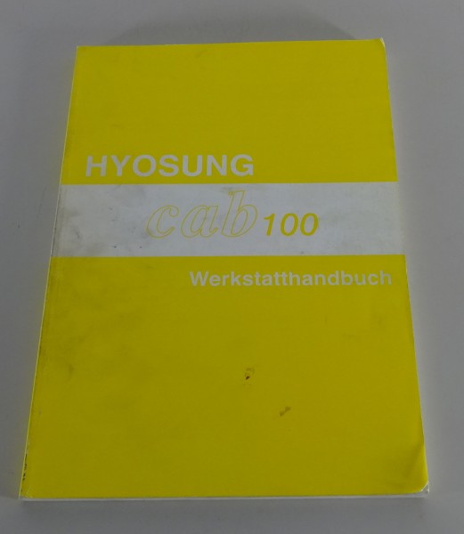 Werkstatthandbuch / Reparaturanleitung Hyosung Roller cab 100 Stand 08/1996