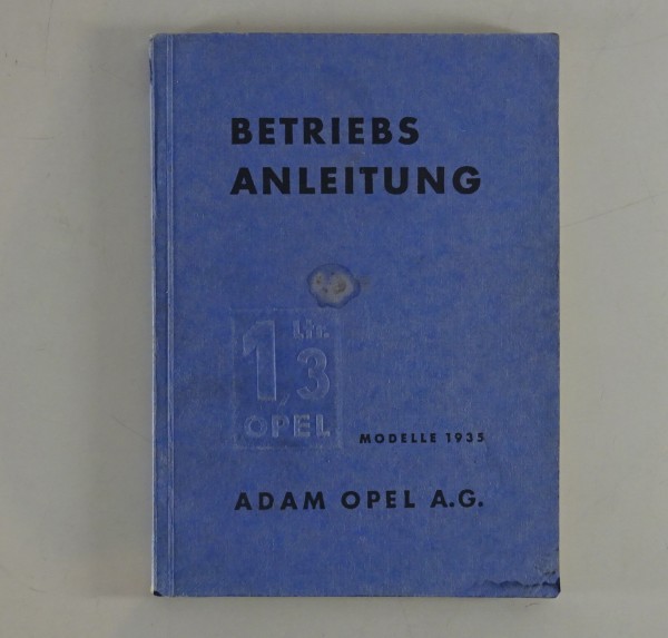 Betriebsanleitung Opel 1,3 Liter PKW Modelle Stand 1935