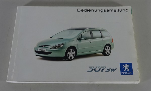Betriebsanleitung / Handbuch Peugeot 307 SW Stand 12/2002