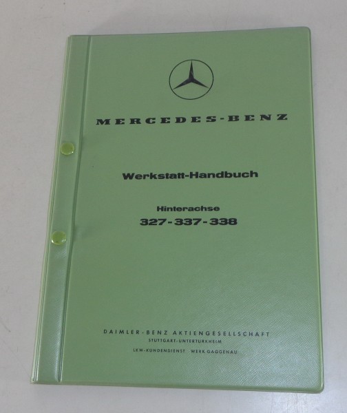 Werkstatthandbuch Mercedes LKW Hinterachse 327 / 337 / 338 von 07/1962