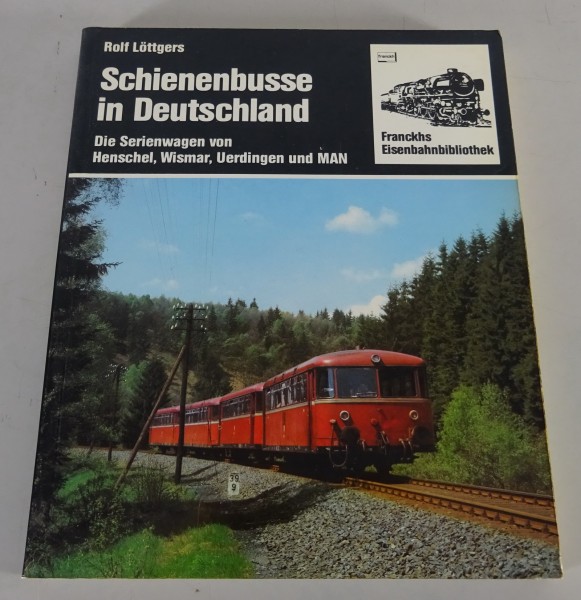 Bildband Schienenbusse in Deutschland Die Serienwagen von MAN, Henschel, etc.