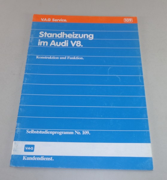 SSP 109 Selbsstudienprogramm Standheizung Audi V8 D11 Konstruktion Funktion