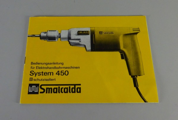 Betriebsanleitung Smalcalda Elektrohandbohrmaschinen System 450 Stand 1980