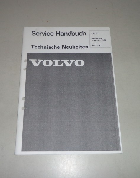 Werkstatthandbuch Volvo 240 / 260 Neuheitenvorschau 1985