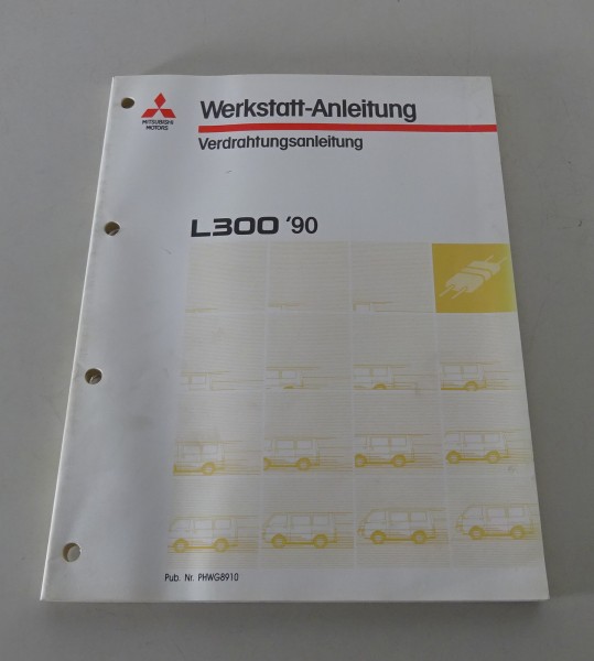 Werkstatthandbuch Mitsubishi L300 Elektrik / Verdrahtungsanleitung ab Baujahr 90