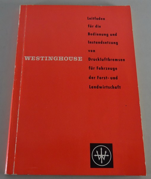 Werkstatthandbuch + Teilekatalog Westinghouse LKW & Trecker Druckluftbremse