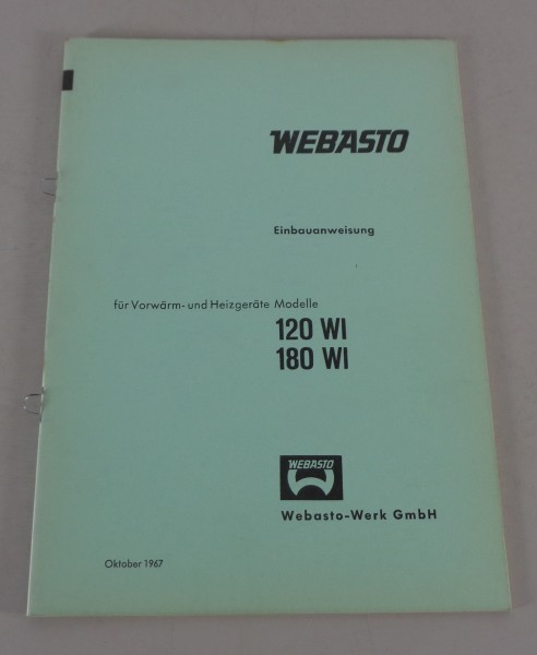 Einbauanweisung Webasto Vorwärm- und Heizgerät Modelle 120 WI / 180 WI 10/1967