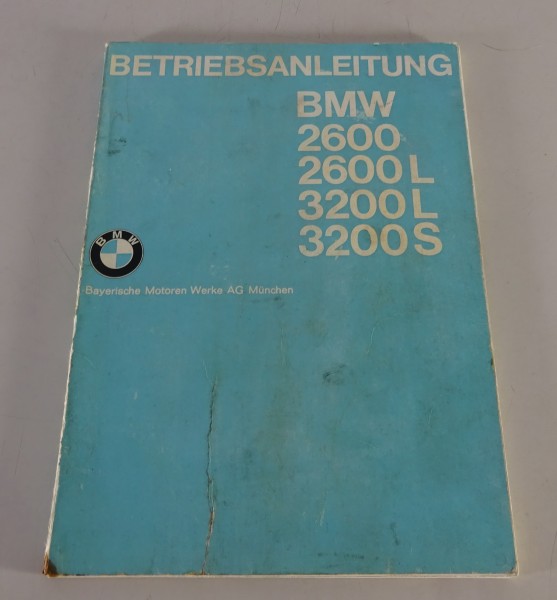 Betriebsanleitung / Handbuch BMW 2600 / 2600L / 3200L / 3200S Stand 08/1963