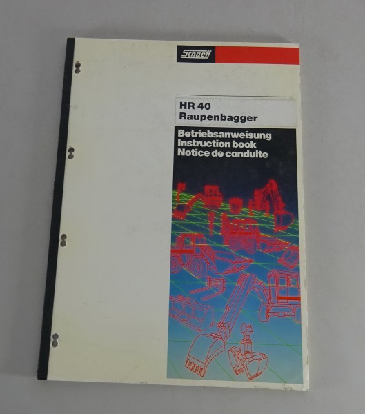 Betriebsanleitung / Handbuch Schaeff Raupenbagger HR 40 Stand 01/1986