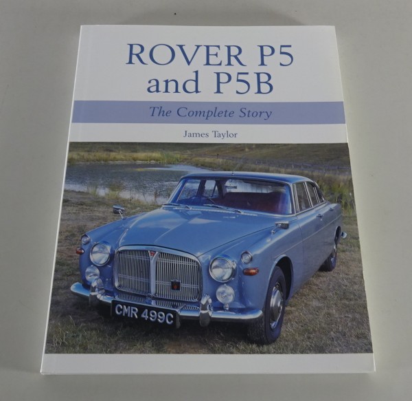 Illustrated book: Rover P5 and P5B / The Complete Story from 2007