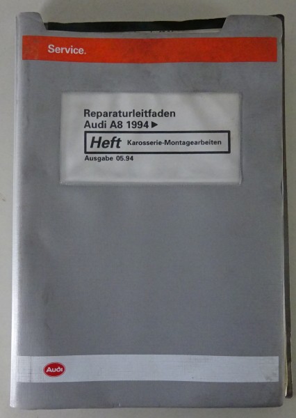 Werkstatthandbuch / Reparaturleitfaden Audi A8 D2 Karosserie Montagearbeiten ´94