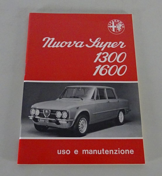 Uso e Manutenzione Alfa Romeo Giulia Nuova Super 1300 / 1600 Stato 12/1974