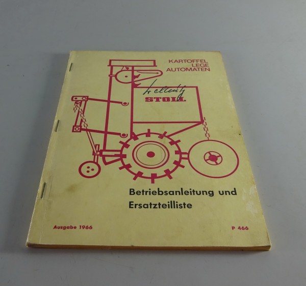 Betriebsanleitung + Teilekatalog Stoll Kartoffellegeautomat Junior T Stand 1966