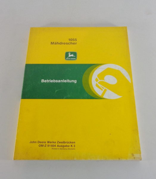 Betriebsanleitung / Handbuch John Deere Mähdrescher 1055 Ausgabe K 3