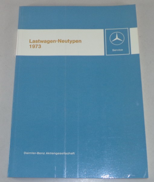 Werkstatthandbuch Einführungsschrift Mercedes LKW - Neutypen von 08/1973