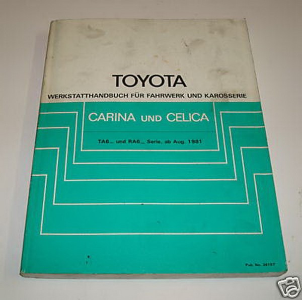 Werkstatthandbuch Toyota Celica und Carina Karosserie / Fahrwerk ab 08/1981