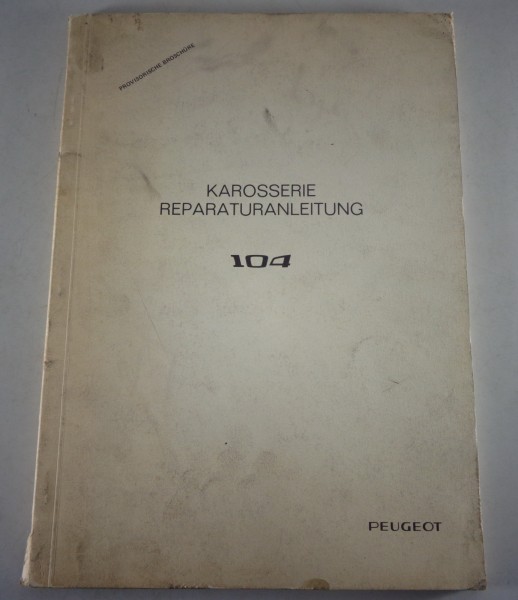 Werkstatthandbuch / Reparaturanleitung Peugeot 104 Karosserie 03/1973