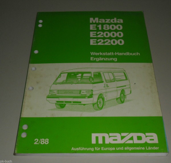 Werkstatthandbuch Mazda E 1800 / E 2000 / E 2200 Ergänzung Stand 02/1988