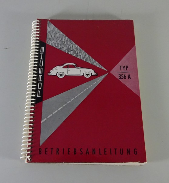 Betriebsanleitung Porsche 356 A 1300 + S / 1600 + S Stand 06/1956 - Original -