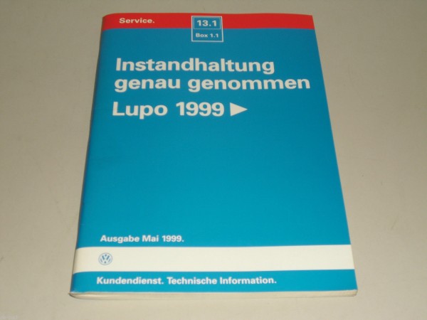 Werkstatthandbuch Instandhaltung genau genommen VW Lupo ab 1999, Stand 05/1999