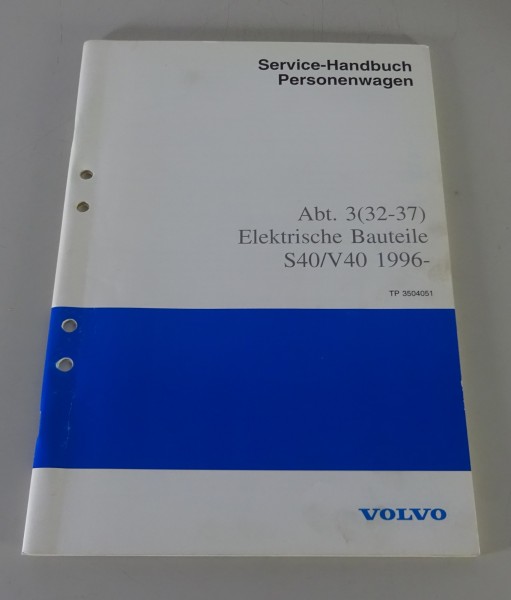 Werkstatthandbuch Volvo S40 / V40 Elektrische Bauteile Stand 03/1996