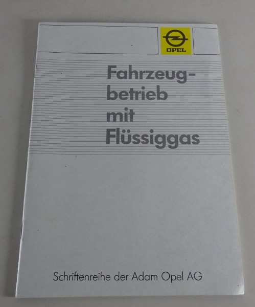 Handbuch Fahrzeugbetrieb mit Flüssiggas Opel Ascona / Monza / etc. Stand 1985