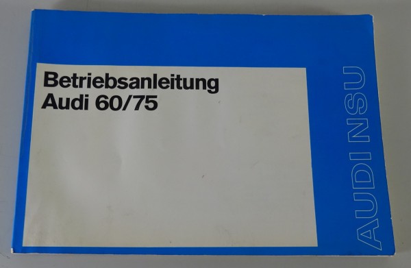 Betriebsanleitung / Handbuch Audi 60 + 75 Typ F103 Stand 12/1971