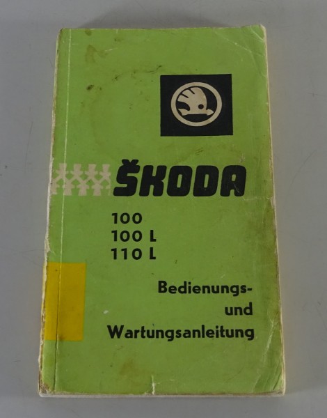 Betriebsanleitung / Handbuch Skoda S 100 / S 100 L / S 110 L Stand 1970