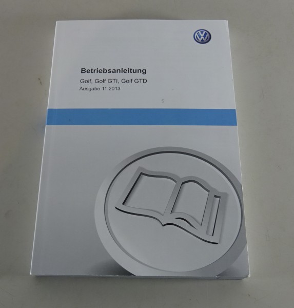 Betriebsanleitung / Handbuch VW Golf VII GTI + GTD Typ AU Stand 11/2013