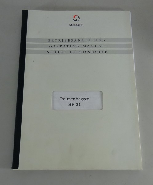 Betriebsanleitung / Handbuch Schaeff Raupenbagger HR 31 Stand 03/1999