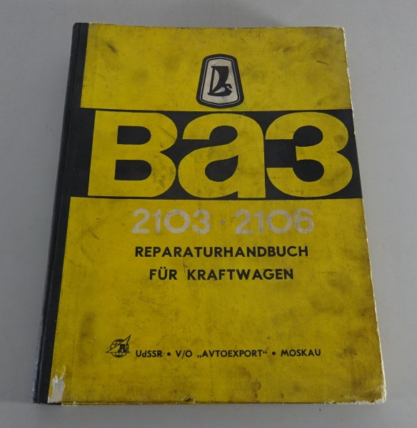 Werkstatthandbuch Lada 1600 VAZ 2106 und Lada 1500 VAZ 2103 Stand 05/1975