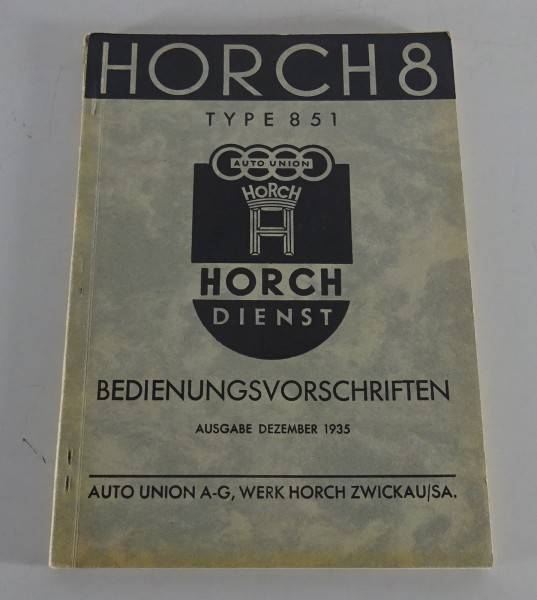 Betriebsanleitung / Handbuch Horch 8 Typ 851 8-Zylinder Reihenmotor von 12/1935