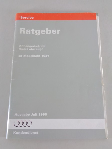 Ratgeber Anhängerbetrieb Audi 80 90 100 200 A4 A6 A8 ab Modelljahr 1984