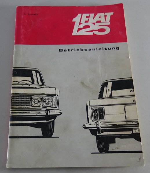 Betriebsanleitung / Handbuch + Beiblatt Fiat 125 Stand 12/1967