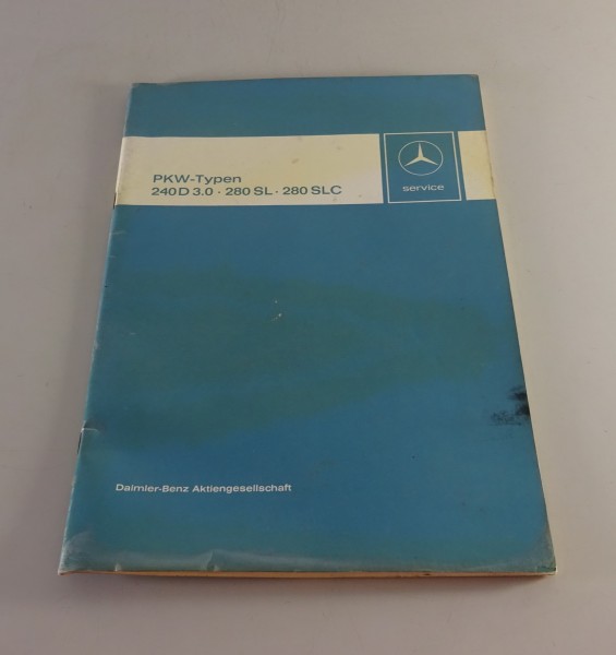 Werkstatthandbuch Mercedes-Benz R107 280 SL + SLC C 107 + W115 /8 240 D 3.0 1974