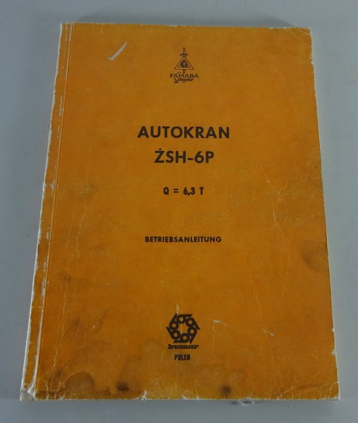 Betriebsanleitung / Handbuch Bumar Famaba Autokran ŻSH-6P Q= 6,3T Stand 1976