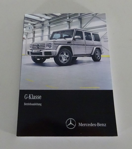 Betriebsanleitung Mercedes Benz W463 G 500 / G 63 + G 65 / G 350 D Stand 02/2016