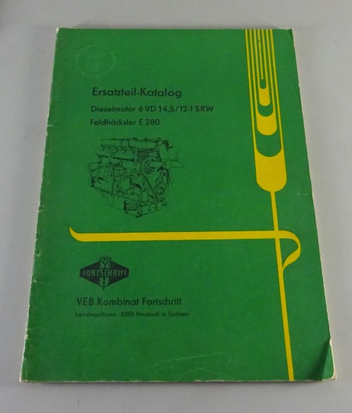 Teilekatalog Fortschritt Dieselmotor 6 VD 14,5 / 12-1 SRW Häcksler E 280 10/1972