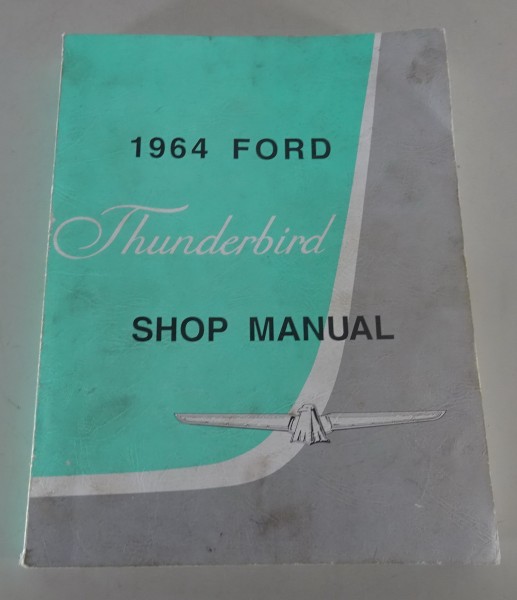 Werkstatthandbuch / Workshop Manual Ford Thunderbird von 1964