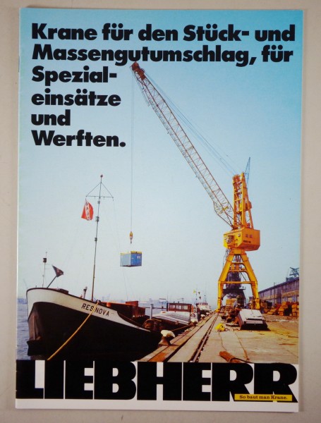 Prospekt / Broschüre Liebherr Krane für Stück-/Massengutumschlag & Werften 1981