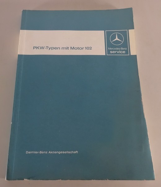Werkstatthandbuch Einführung Mercedes Motor M102 in W123 200 / 230 E + CE - 1980
