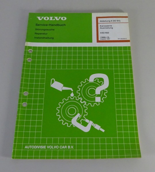 Werkstatthandbuch Volvo 440 / 460 Karosserie - Ausrüstung ab Bj. 1988 von 1991