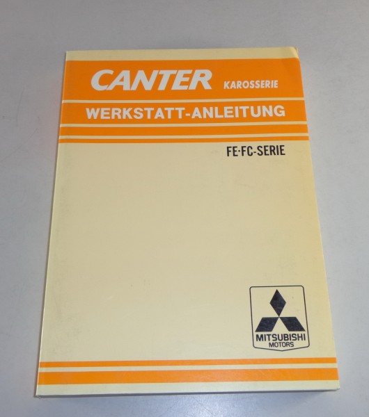 Werkstatthandbuch Canter LKW FE - FC- Serie 1978 - 1985 Stand 09/1981