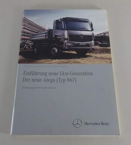 Werkstatthandbuch Mercedes Einführung neue LKW-Baureihe Atego Bm. 967 '03/2013